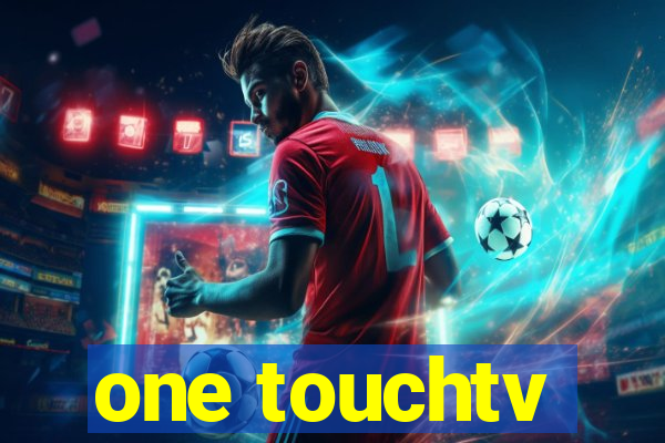 one touchtv