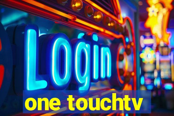 one touchtv