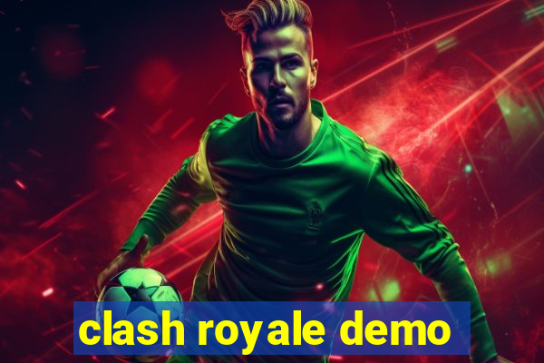 clash royale demo