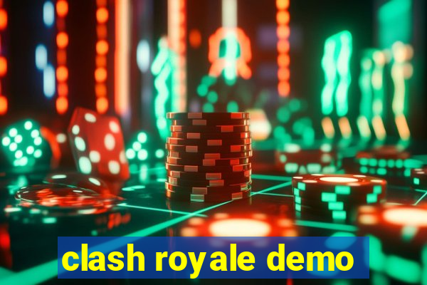 clash royale demo