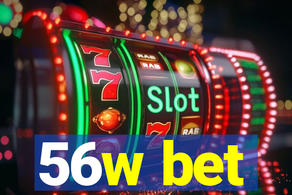 56w bet