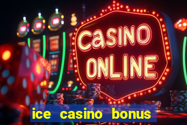 ice casino bonus 25 euro