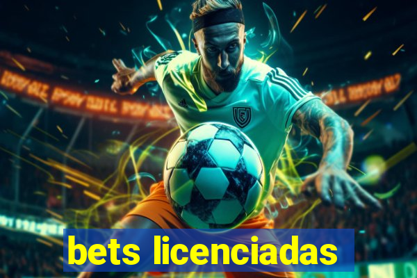 bets licenciadas