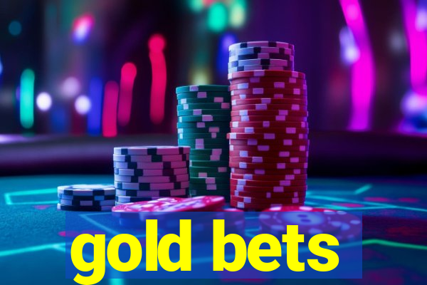 gold bets