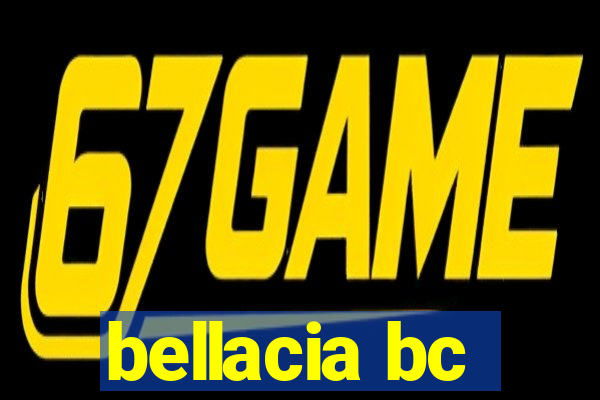 bellacia bc