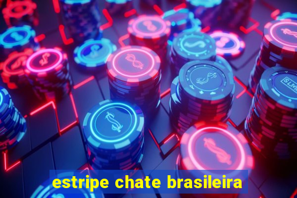 estripe chate brasileira