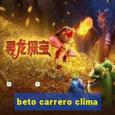 beto carrero clima