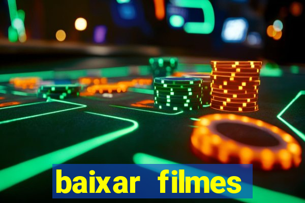 baixar filmes torrents dublados