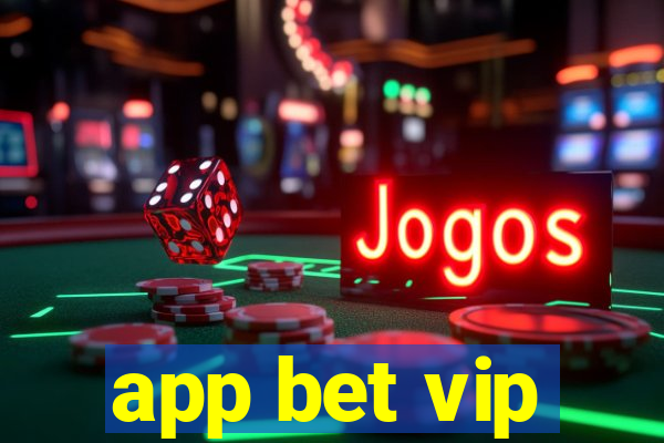 app bet vip