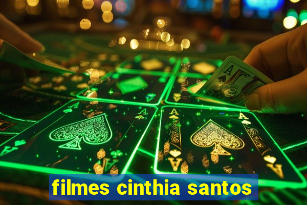 filmes cinthia santos