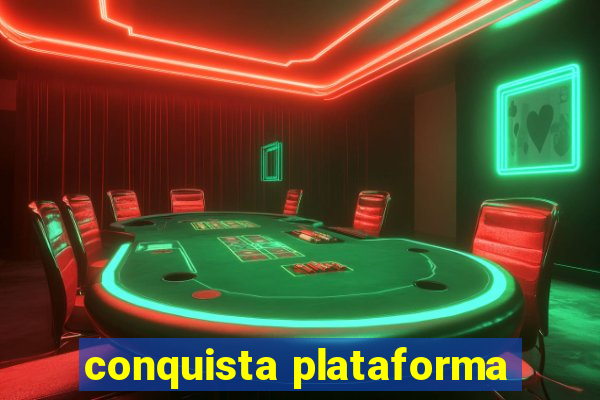 conquista plataforma