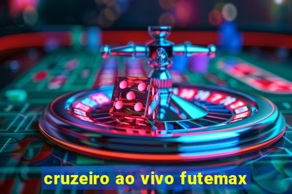 cruzeiro ao vivo futemax