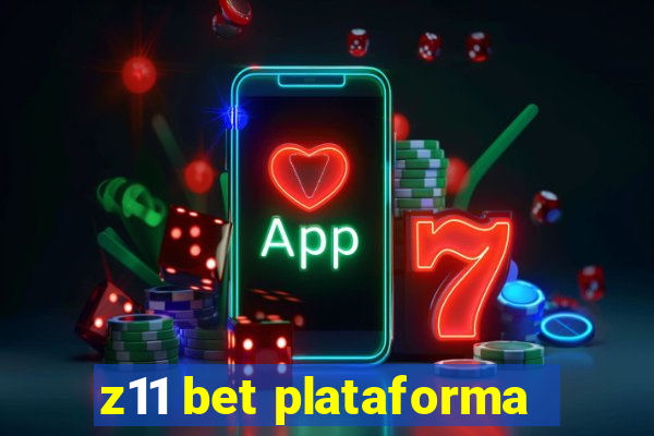 z11 bet plataforma