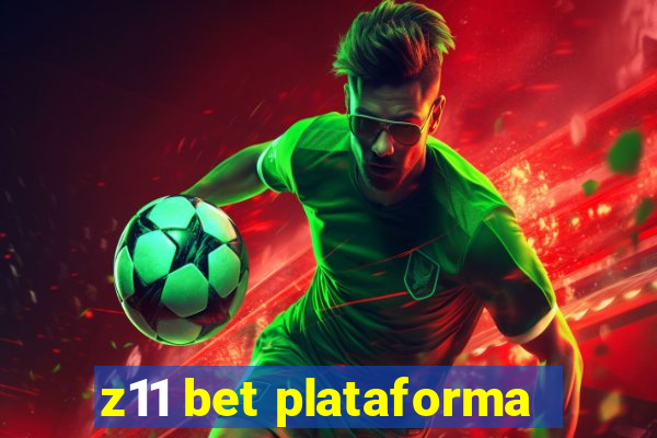 z11 bet plataforma