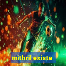 mithril existe