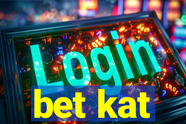 bet kat