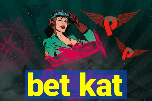 bet kat