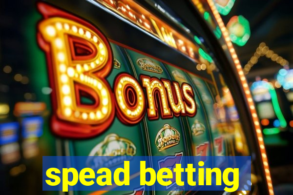 spead betting