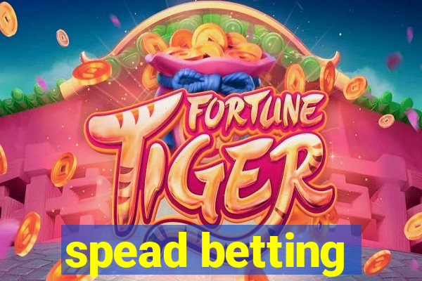 spead betting