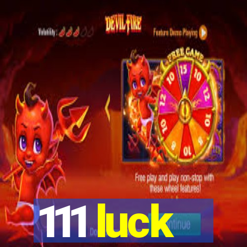 111 luck