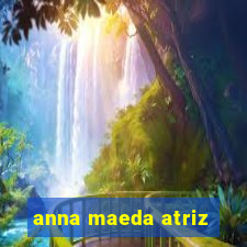 anna maeda atriz