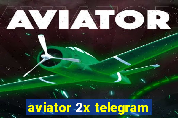 aviator 2x telegram