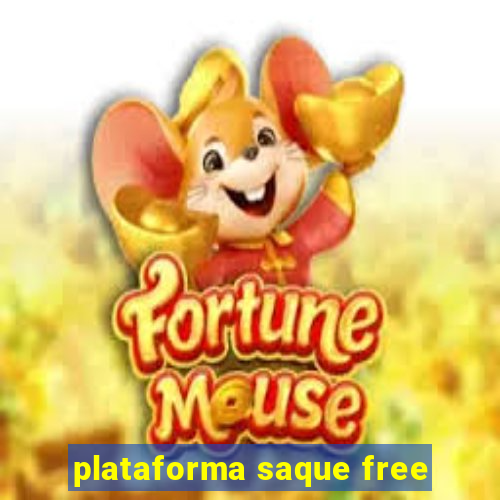 plataforma saque free