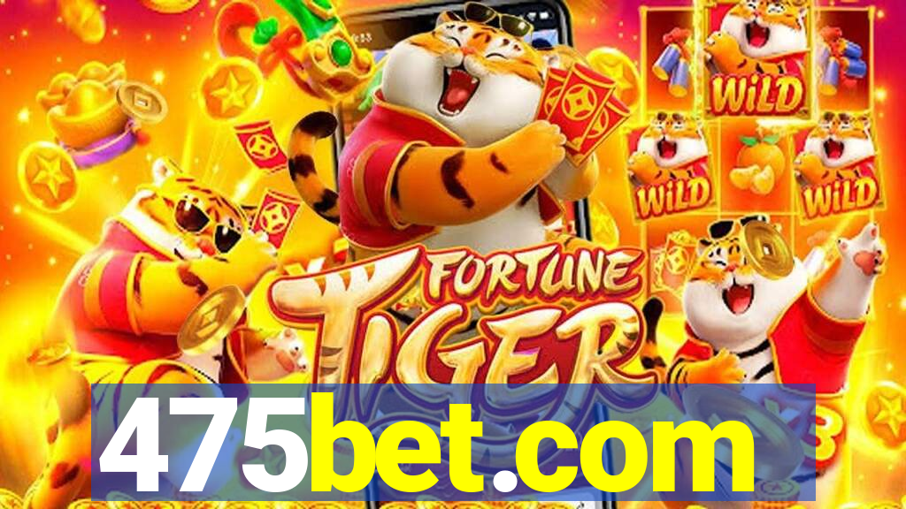 475bet.com