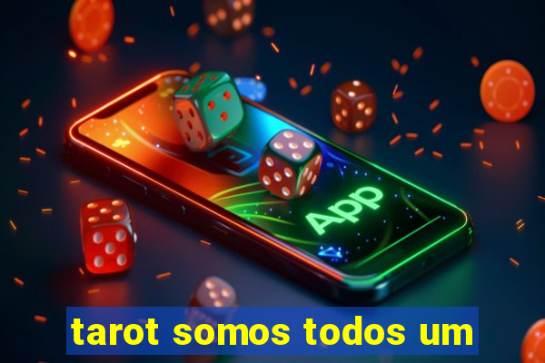 tarot somos todos um