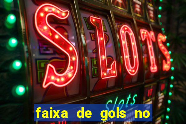 faixa de gols no jogo 2-3 o que significa