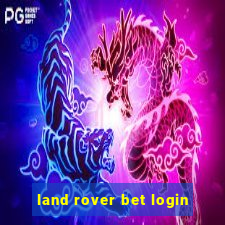 land rover bet login