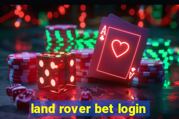 land rover bet login