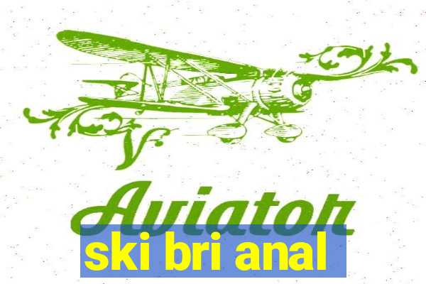 ski bri anal