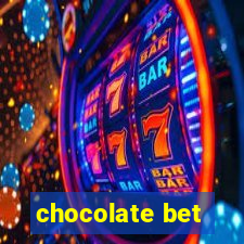 chocolate bet