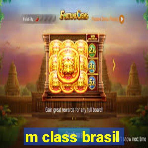 m class brasil