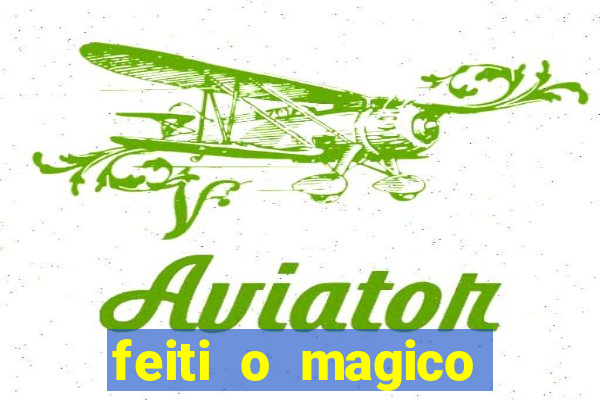 feiti o magico manga ler online