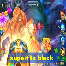 superflix black