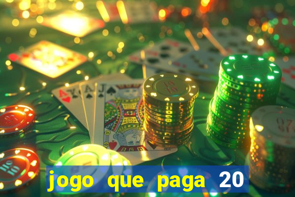 jogo que paga 20 reais para se cadastrar