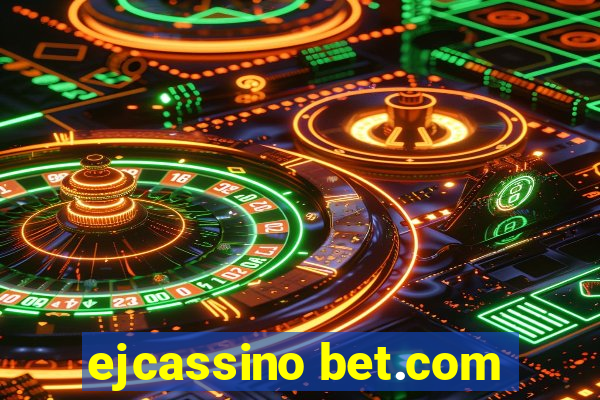 ejcassino bet.com