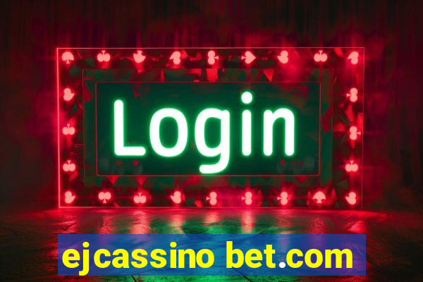 ejcassino bet.com