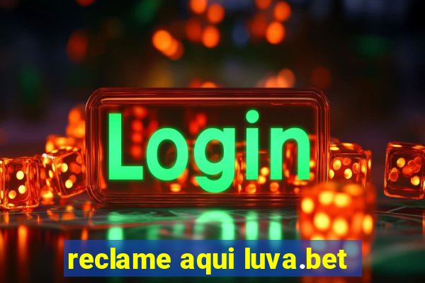 reclame aqui luva.bet