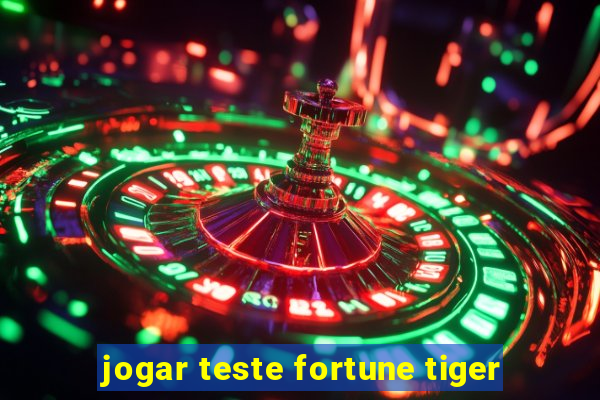 jogar teste fortune tiger