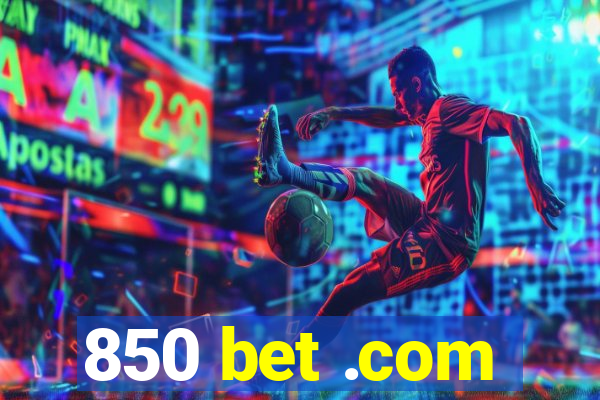 850 bet .com