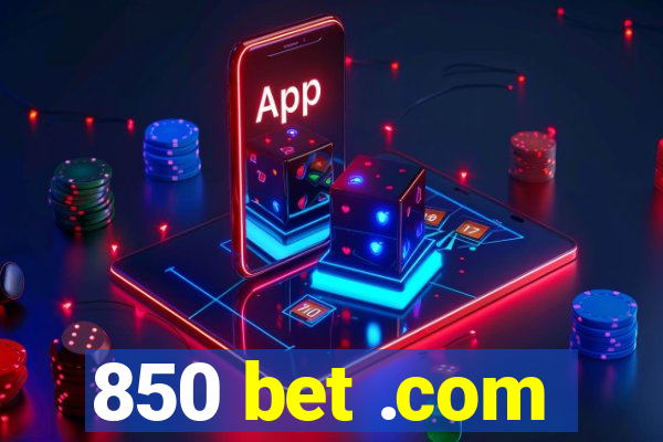 850 bet .com