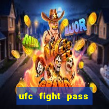 ufc fight pass assistir online