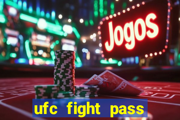 ufc fight pass assistir online