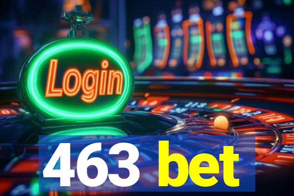 463 bet