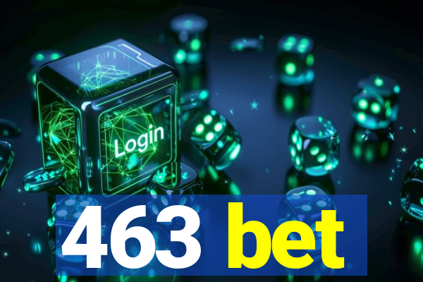 463 bet