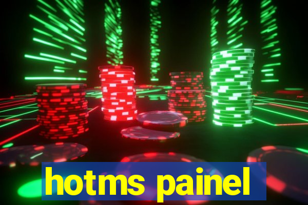 hotms painel