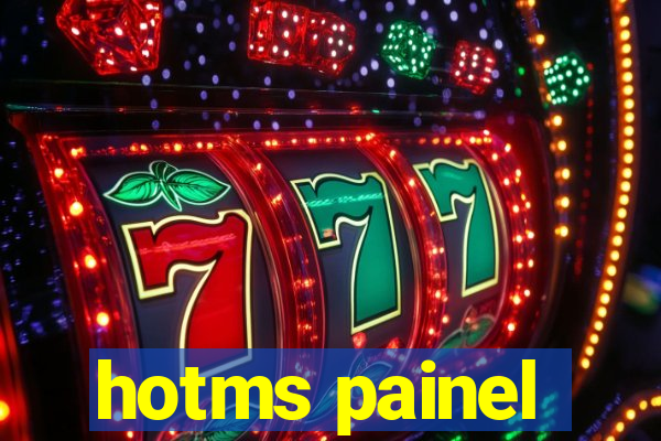 hotms painel